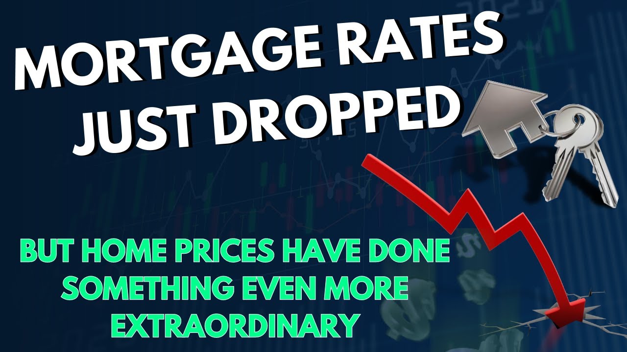 Mortgage Rates Just Dropped—but Home Prices Have Done Something Even ...