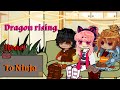 dragon rising react to ninja || Dragon Rising || Ninjago ||Gacha club || Pt. 1||~Cat_Lover~