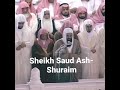 Very beautiful Quran recitation by Sheikh Saud Ash Shuraim