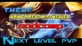 WoW Arena - How to beat Mistweaver God Comp (Thelf Tutorial)