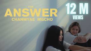 THE ANSWER - ChanMyae MgCho (OFFICIAL MUSIC VIDEO)