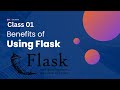 01. Benefits of Using Flask – Basics of Flask for Beginners