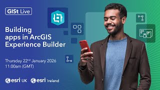 Building apps in ArcGIS Experience Builder