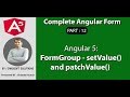 Part 12 - Complete Angular Form - FormGroup setValue() and patchValue()