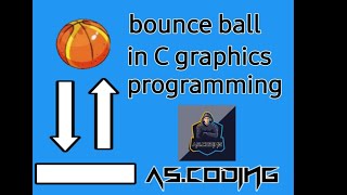 How to Bounce ball in C graphics programming...