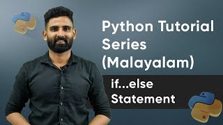 Part 5 | Python if...else Statement | Python Malayalam Tutorial Series