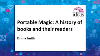 Portable Magic: A history of books and their readers - Emma Smith