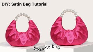 How to make this Satin Shoulder Bag (Baguette Bag)