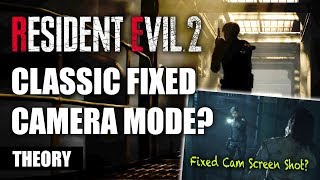 Unlockable Fixed Camera Mode In Resident Evil 2 Remake THEORY | What Is Capcom’s Secret “Something”?
