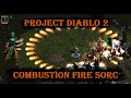 Project Diablo 2: Combustion Fireball Sorceress (Kind of OP)