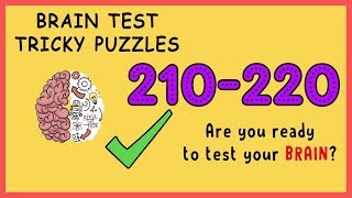 Brain Test Level 210 211 212 213 214 215 216 217 218 219 220 Solution Walkthrough