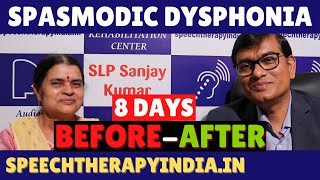 SLP Sanjay Kumar: Pre-Post Spasmodic Dysphonia Treatment | In 8 Days | AIIMS Alumnus Voice Therapist