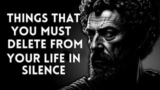 Silent Stoic Purge, 11 Things You Must Delete From Your Life | STOICISM