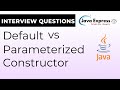 Curious about Default & Parameterized Constructors?  Consider the Surprising Differences!