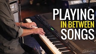 What to Play in Between Songs | Worship Keyboard Workshop