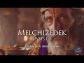 melchizedek parts 1 3 dr. michael heiser