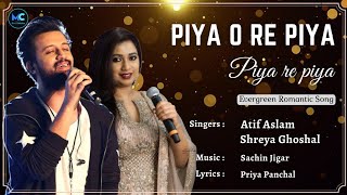 Piya O Re Piya (Lyrics) - Atif Aslam, Shreya Ghoshal | Riteish Deshmukh, Genelia | Hit Hindi songs