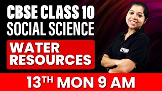 CBSE Class 10 | Social Science | Water Resources   | FULL CHAPTER REVISION | EXAM WINNER