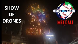 Espectacular show de drones en inauguración de Serie del Caribe 2025 Mexicali