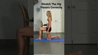 Stretch The Hip Flexors Correctly