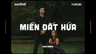 Miền Đất Hứa (Lofi Lyrics) - Hoàng Thuỳ Linh, Đen x meChill