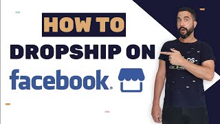 How To Dropship On The Facebook Marketplace: Beginner's Tutorial