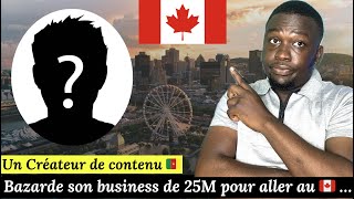 Un créateur de contenu 🇨🇲 Bazarde son business de 25M pour aller au canada 🇨🇦