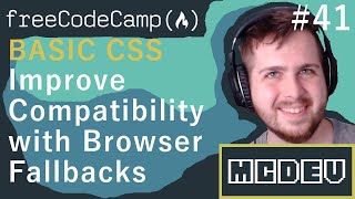#41 Improve Compatibility with Browser Fallbacks | Basic CSS | Solution + Overview