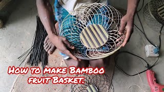 #Bamboo_fruit_Basket. How to make Bamboo fruit Basket.