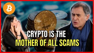 Crypto Is Full Of Crooks, Liars & Cheaters. Nouriel Roubini