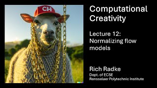 Computational Creativity Lecture 12: Normalizing flow models