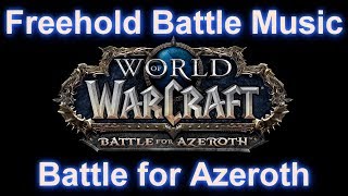 Freehold Battle Music (Freehold Music) - WoW Battle for Azeroth Music | 8.01 Music