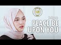 PEACE BE UPON YOU - SABYAN ( OFFICIAL MUSIC VIDEO )