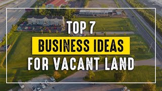 7 Business Ideas for Vacant Land to Make Money | Startup Business Idea, Earn Money from Vacant Plots