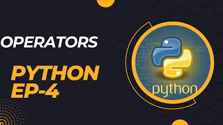 Python Operators Explained: A Comprehensive Guide