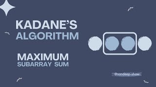 Kadane's Algorithm: Maximum Subarray Sum