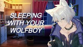 Bedtime With Your Wolfboy [ASMR Roleplay]