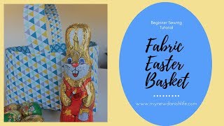 DIY Fabric Easter Basket / Easy, Beginner Sewing Tutorial