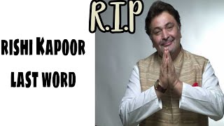 Rishi Kapoor Dies|Tribute to him|   Unseen Last Word of Rishi Kapoor.