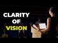 The Importance of Clarity of Vision | Powerful Inspiration for Living.