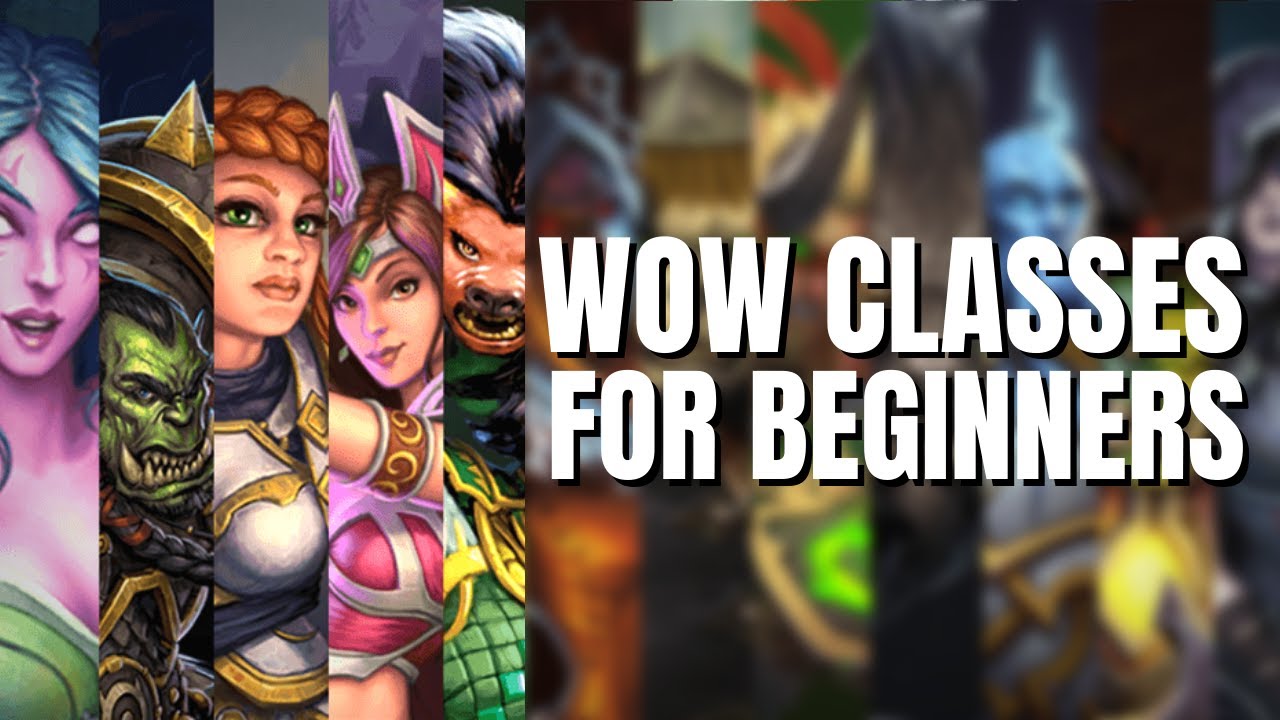 What Is The Best World Of Warcraft Class For Beginners? - YouTube