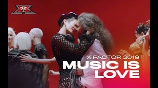 X Factor 2019: MUSIC IS LOVE
