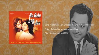 Wada Karo Nahi Chodoge (Original Instrumental Track) | Aa Gale Lag Ja | Kishore K , Lata M.