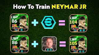 NEYMAR JR MSN Pack Best Training Guide 🥶 || 105 Epic Neymar With Hansi Flick Manager Efootball 25