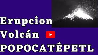 ERUPCIÓN VOLCÁN POPOCATÉPETL ⚠️ ALERTA ÚLTIMA HORA Sismos Volcanes Noticias HyperGeo Hyper333