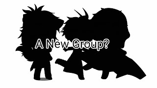 Possibly a new group