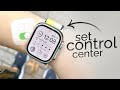 How to Set Control Center on Apple Watch (tutorial)