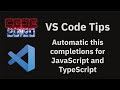 VS Code tips — Automatic this completions for JavaScript and TypeScript