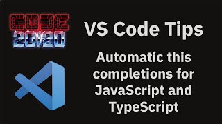 VS Code tips — Automatic this completions for JavaScript and TypeScript