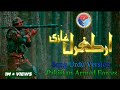 Pakistan Armed Forces Feat Ertugrul Ghazi Theme Song in Urdu | Pakistan Forces Zindabad
